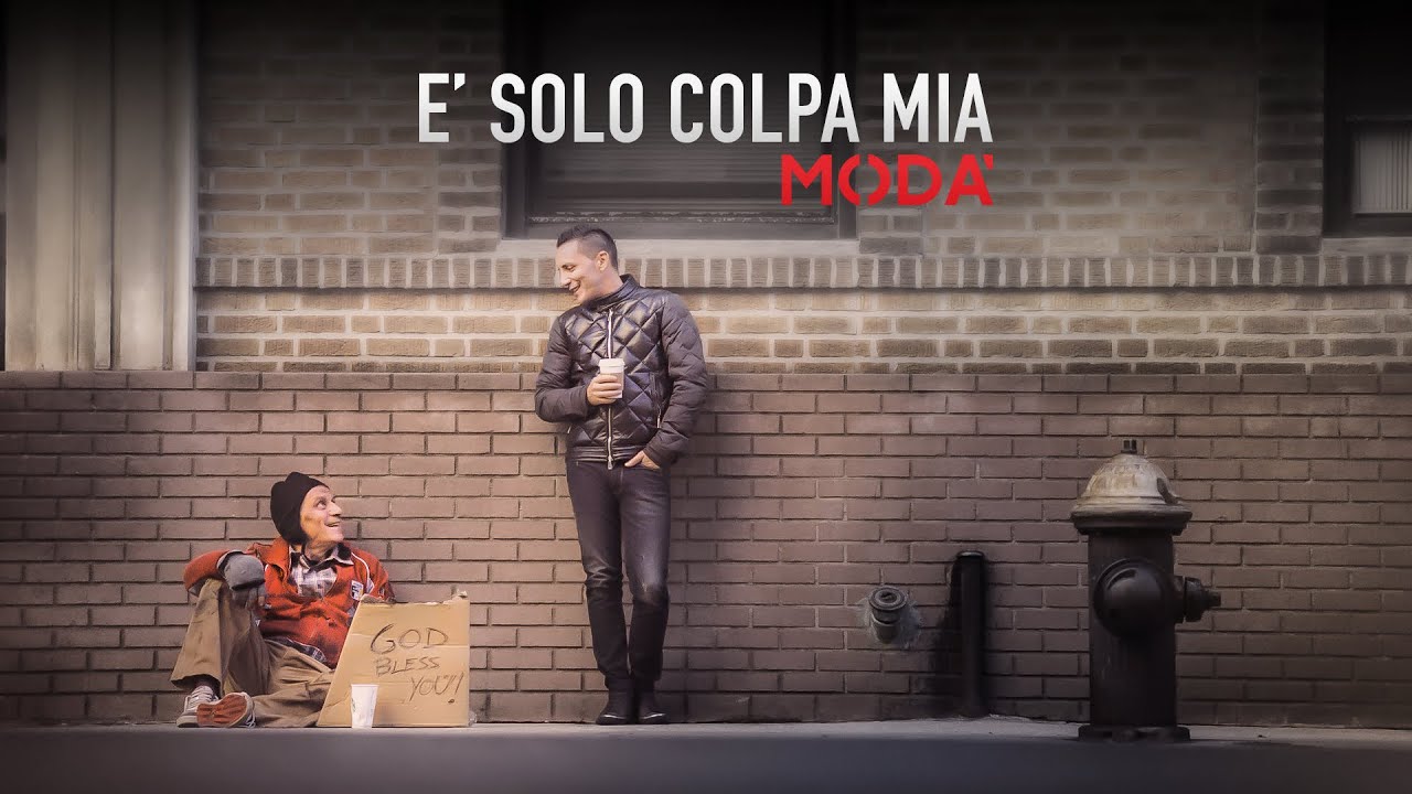 Modà - E' solo colpa mia -Videoclip Ufficiale 