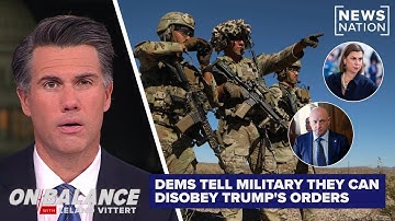 Democrats tell military members they can disobey Trump admin