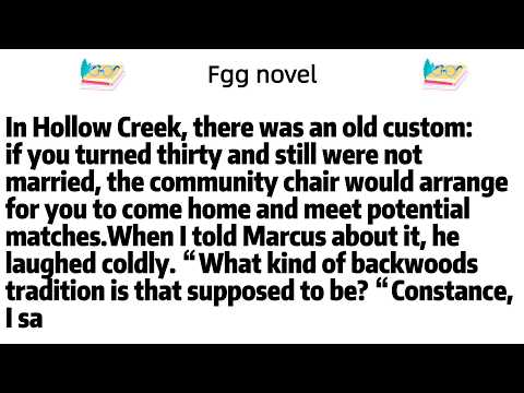 In Hollow Creek, there was an old custom: if you turned thirty and still were not married, the