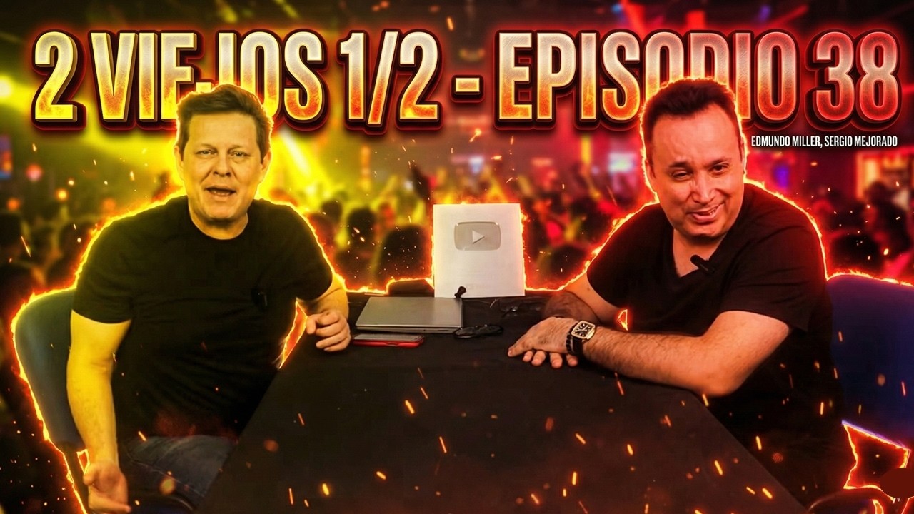 2 VIEJOS 1/2 - Episodio 38 | Edmundo Miller & Sergio Mejorado