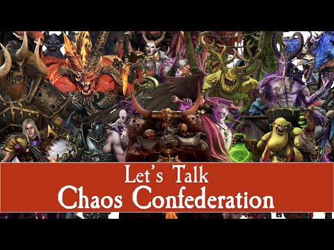 Chaos Confederation in TWW 3 Let's Talk