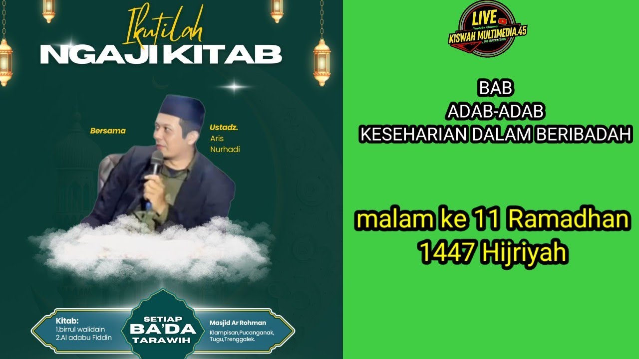 live ngaji Pasan kitab adabu fiddin malam ke 11 di masjid Ar-rahman bersama kang Aris Nurhadi