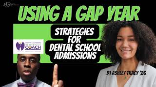 GAP Year - Former PreDental Student Reveals Her Strategy for Dental School Admissions 🦷DrDarwin™️