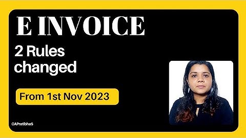 E-INVOICE UPDATES: 2 NEW CHANGES FROM NOVEMBER 2023. TIME LIMIT TO MAKE E INVOICE NOTIFIED