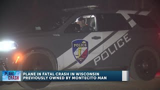 Plane in Fatal Crash in Wisconsin Previously Owned by Montecito Man