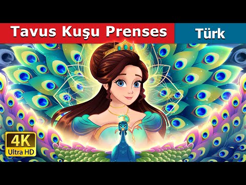 Tavus Kuşu Prenses | The Peacock Princess in Turkish | @TürkiyeFairyTales