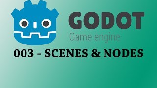 [ENG] 003 - Scenes & Nodes - Godot 3.0
