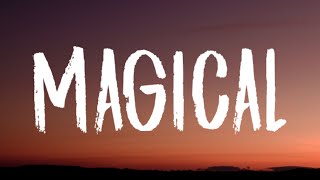 Ed Sheeran - Magical (Lyrics)