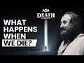 What Happens When You Die? | Secrets Of Death | Ask Gurudev Anything