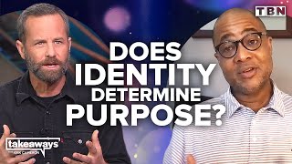 Combating IDOLATRY & Taking Hold Of Our IDENTITY In Christ | Dr. Bryan Loritts | Kirk Cameron on TBN