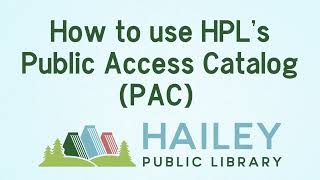 How to Use HPL's Public Access Catalog (PAC)