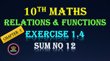 10th Maths Ch-1 Exercise 1.4 Sum 12 | TN Samacheer 10th Maths Relations and Functions