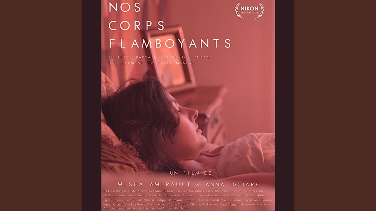 Nos Corps Flamboyants - YouTube