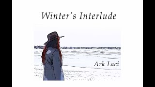 Winter's Interlude- Ark Laci