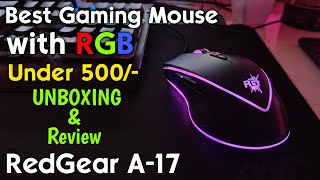 RedGear A-17 BEST RGB GAMING MOUSE UNDER 500 |  Unboxing & Review