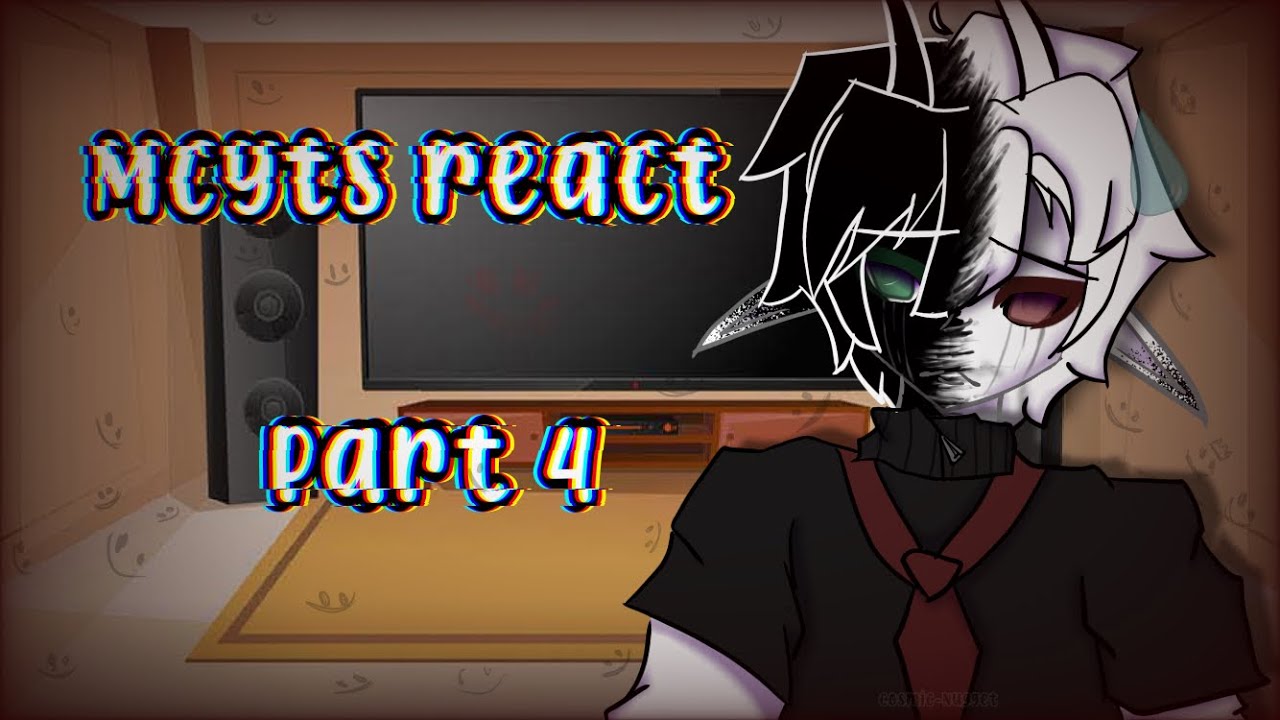 Mcyts react||Part 4! || Don’t watch this with full volume:]