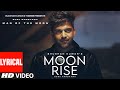 Guru Randhawa Moon Rise Lyrical Visualizer Man Of The Moon Sanjoy Bhushan Kumar Song 2022 Guru Randhawa Moon Rise Lyrical Visualizer Man Of The Moon Sanjoy Bhushan Kumar Song 2022