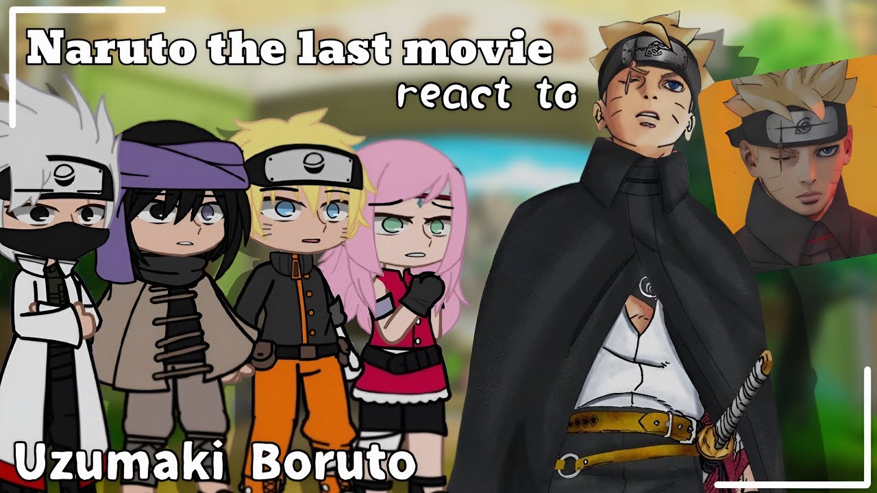 Naruto the last movie react to Boruto (Part1) ||2X SPEED|| ||TwoBlueVortex|| Gachareact
