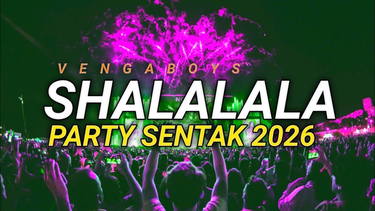 SHALALALA x PARTY SENTAK GACOR 💃🌴FULL BASS 2026