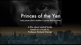 Princes of the Yen: Central Banks and the Transformation of the Economy (Official Trailer)