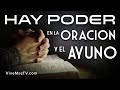 Hay poder en la oracion y el ayuno | Palabra de Vida