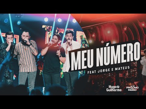 Hugo e Guilherme feat. Jorge & Mateus – Meu Número – Próximo Passo