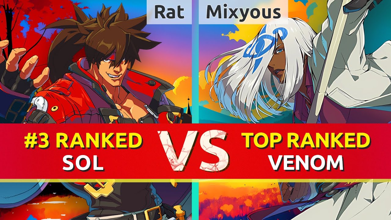 GGST ▰ Rat (#3 Ranked Sol) vs Mixyous (TOP Ranked Venom). High Level Gameplay