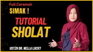 Penting! Tutorial Sholat yang benar | Full Ceramah | Dr. Nella Lucky
