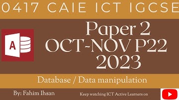 IGCSE ICT 0417 || P22 || 2023 || OCT - NOV || Database