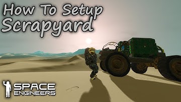 How to Set Up Splitsies Scrapyard Scenario and Add Additional Mods (Space Engineers)