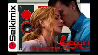 Babygirl Nicole Kidman - Harris Dickinson - Antonio Banderas - Father Figure George Michael
