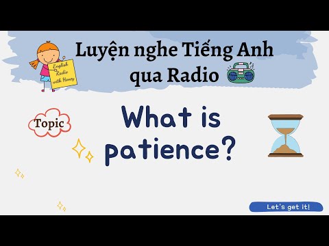 Video English Radio | Kiên nhẫn là gì? | Luyện nghe Tiếng... - youtube