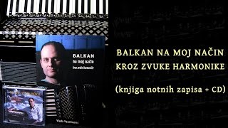 Knjiga Notnih Zapisa Cd Balkan Na Moj Način Kroz Zvuke Harmonike