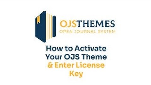 How to Activate Your OJS Theme & Enter License Key | Graffizen OJS Store (2025)