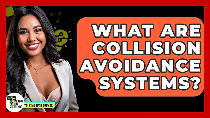 What Are Collision Avoidance Systems? - Talking Tech Trends
