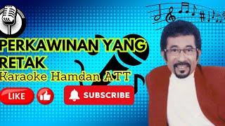 Karaoke Hamdan ATT - PERKAWINAN YANG RETAK