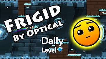 Geometry Dash - Frigid (By Optical) ~ Daily Level #368 [All Coins]