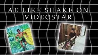 AE LIKE SHAKE ON VIDEOSTAR | TUTORIAL