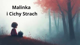 Malinka I Cichy Strach