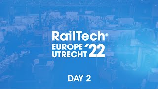 Railtech Europe 2022 Day 2