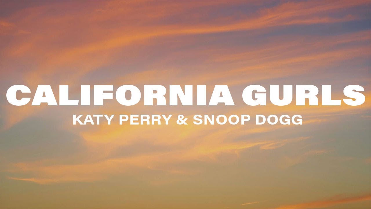 Katy Perry - California Gurls (Lyrics) ft. Snoop Dogg