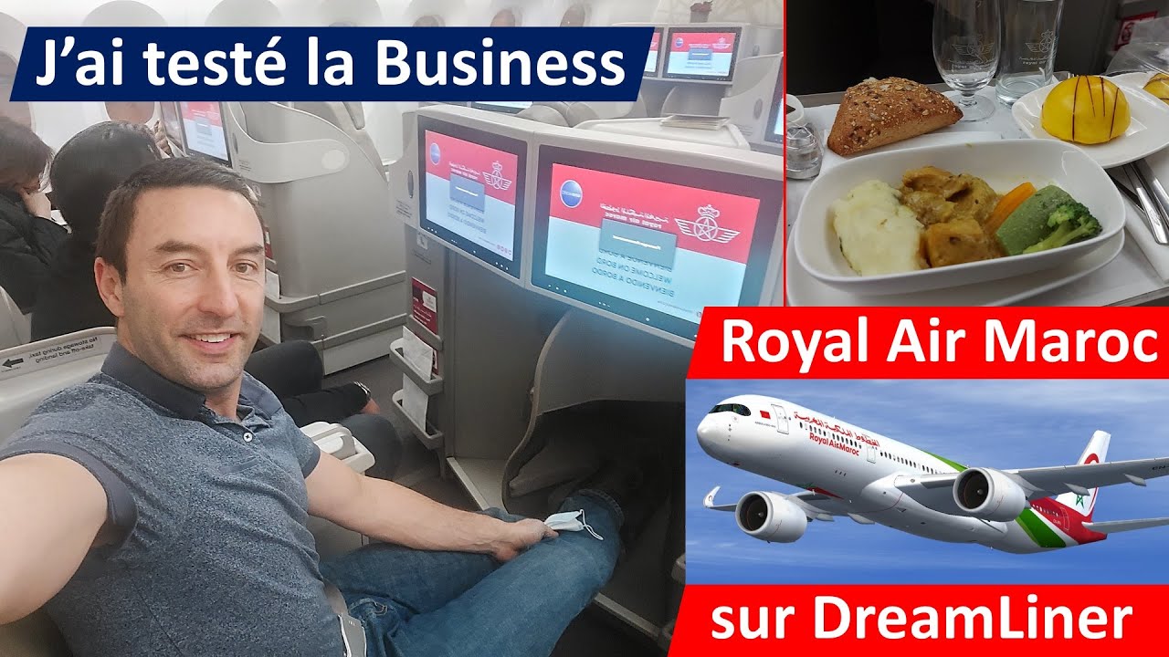 J'ai testé la BUSINESS de la ROYAL AIR MAROC sur Boeing787 DreamLiner