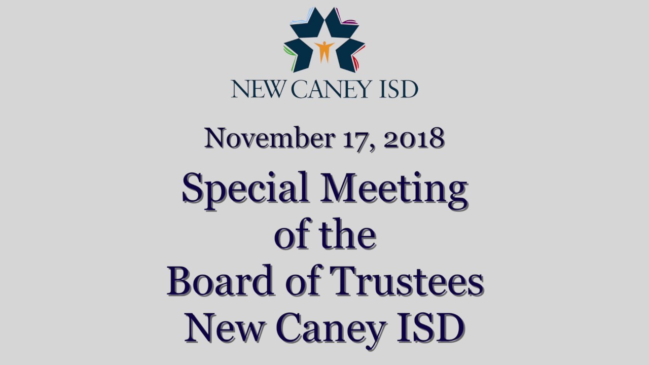 educational research and reviews Special Meeting of the New Caney ISD Board of Trustees November 17, 2018.