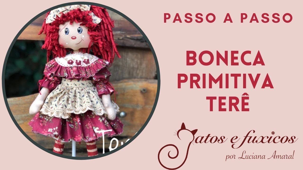 Passo a Passo - Boneca Primitiva Terê