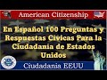 En Español 100 Preguntas y Respuestas Cívicas Para la Ciudadanía de Estados Unidos