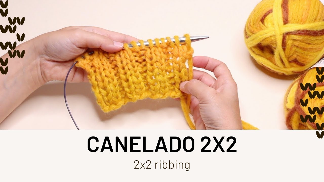 Tricotar ponto canelado 2x2 (work 2x2 ribbing)