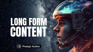 How to Build Long-Form Content with Prompt Author and AI Professional