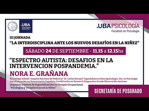 ESPECTRO AUTISTA: DESAFIOS EN LA INTERVENCION POSPANDEMIA”- Nora E. Grañana