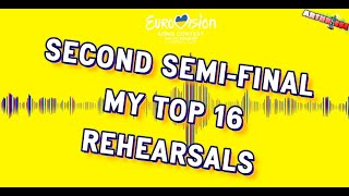 Eurovision Song Contest 2023 Second Semi-Final - My Top 16 Rehearsals Esc 2023 Rehearsals