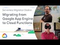 Migrating from Google App Engine to Cloud Functions
